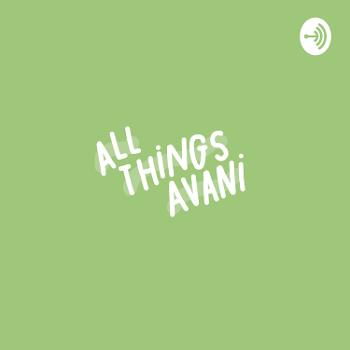 All Things Avani