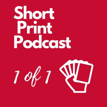 Short Print Podcast