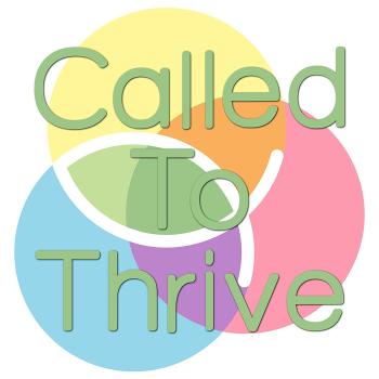 Called To Thrive Podcast