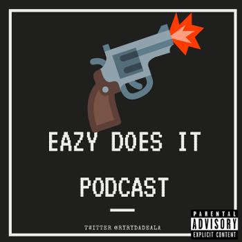 Eazy Does It Podcast