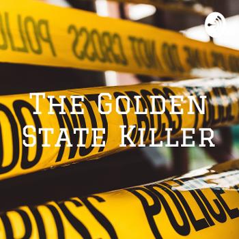 The Golden State Killer - AP Lang and Comp