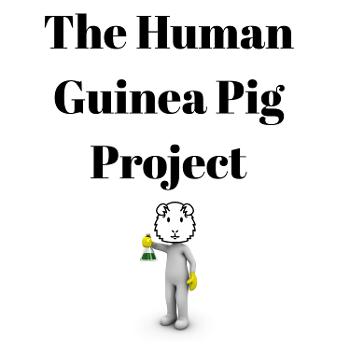 The Human Guinea Pig Project