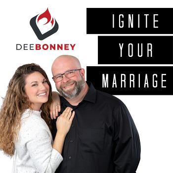 Dee Bonney - Ignite Your Marriage