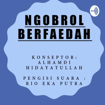 NGOBROL BERFAEDAH