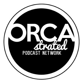 ORCAstrated Podcast Network
