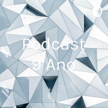 Podcast 9 Ano