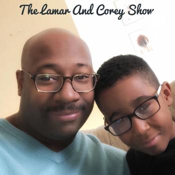The Lamar & Corey Show