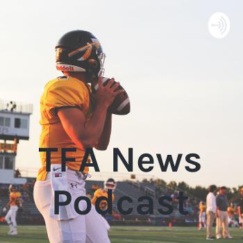 TFA News Podcast