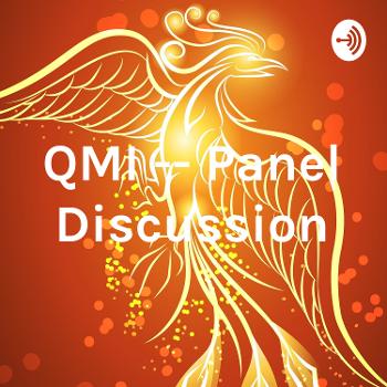 QMI -- Panel Discussion