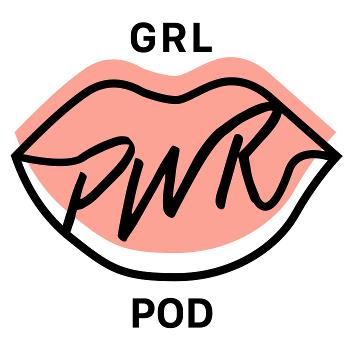 Girl Power Pod - A podcast about female leadership