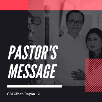 Pastor's Message by Gede Widiada