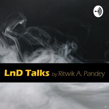 LnD Talks by Ritwik A. Pandey