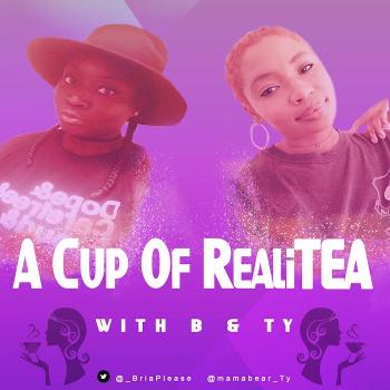 A Cup of RealiTEA Podcast