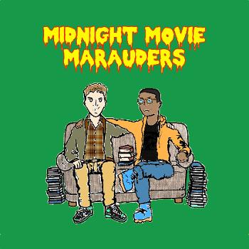 Midnight Movie Marauders Podcast