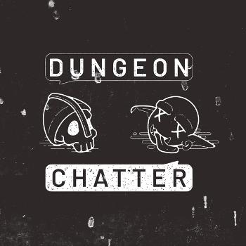 Dungeon Chatter RPG Podcast