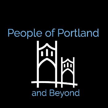 People of Portland and Beyond