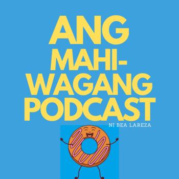 Ang Mahiwagang Podcast