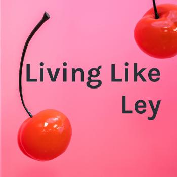 Living Like Ley
