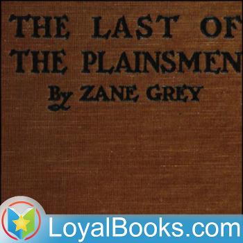 The Last of the Plainsmen by Zane Grey
