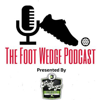 Foot Wedge Podcast