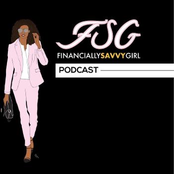 Financially Savvy Girl PODCAST