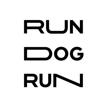 RUN DOG RUN