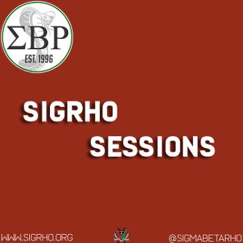SigRho Sessions