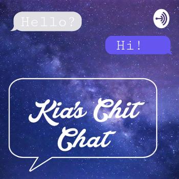 Kia's Chit Chat