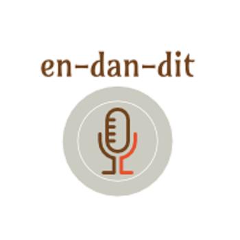 En-Dan-Dit Podcast