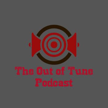 The Out of Tune Podcast