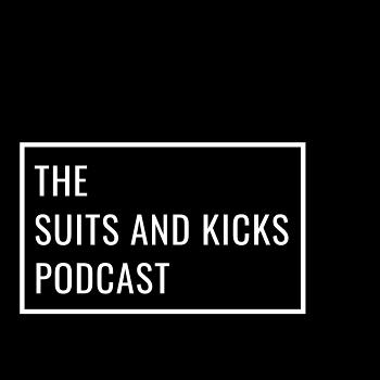Suits and Kicks