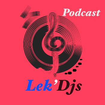 LekDjs's Podcast