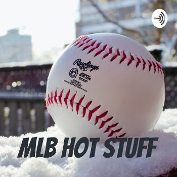 MLB hot stuff