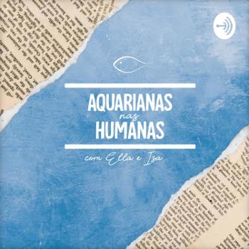 Aquarianas nas Humanas