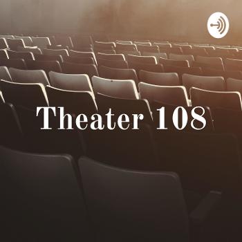 Theater 108: Script Analysis