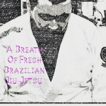 A breath of fresh brazilian jiu jitsu