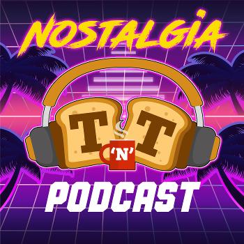 TnT Nostalgia Podcast