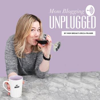 Mom Blogging Unplugged