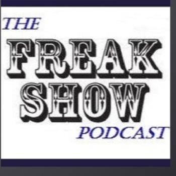 The Freak Show Podcast