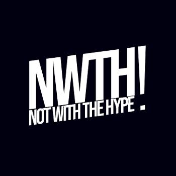 Not With The Hype: The Podcast