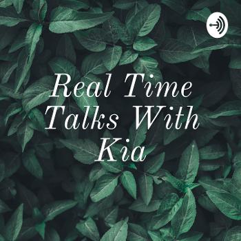 Real Time Talks With Kia