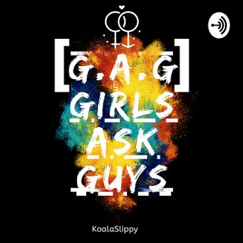 [G.A.G] Girls Ask Guys