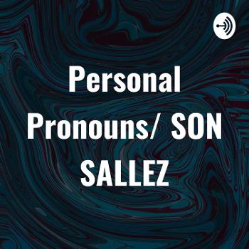 Personal Pronouns/ SON SALLEZ
