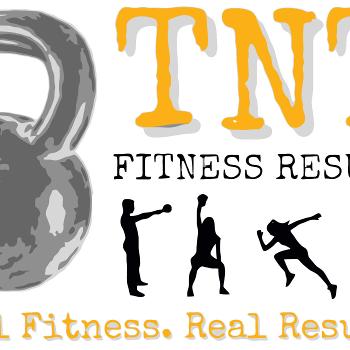 TNT Fitness Results Get Fit Podcast