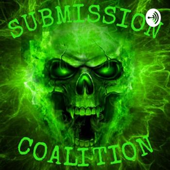 Submission Coalition Podcast Your Resource For All Things Jiu Jitsu, MMA, & More