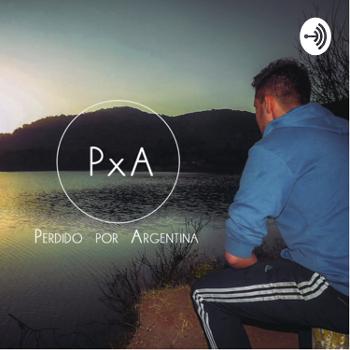 El Podcast del Perdido x Argentina