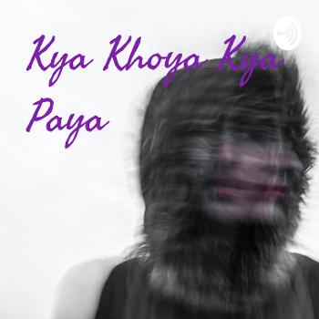 Kya Khoya Kya Paya
