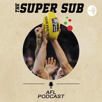 The Super Sub AFL Podcast