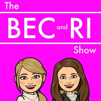 The Bec and Ri Show