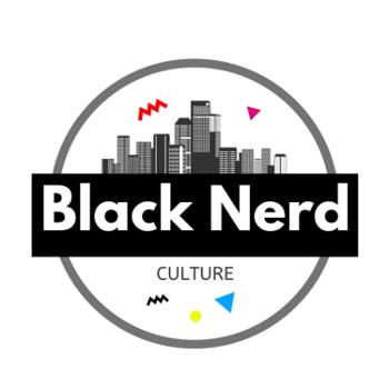 Black Nerd Culture